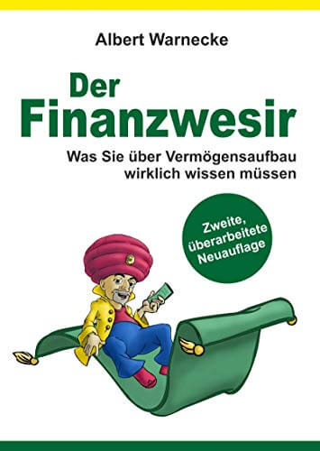 Der Finanzwesir: Was Sie über Vermögensaufbau wirklich wissen müssen