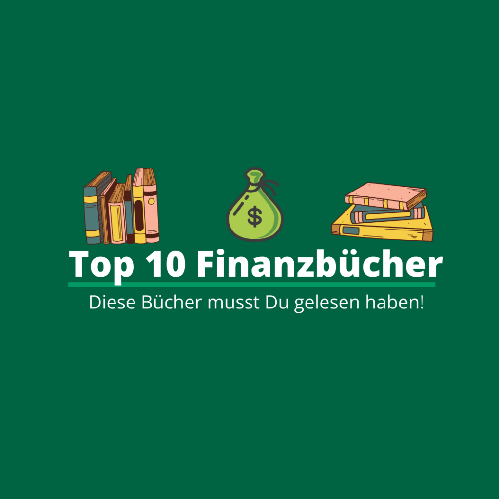TOP 10 Finanzbücher 2021: Diese Bücher musst Du gelesen haben! 1 Die besten Finanzbücher 2021
