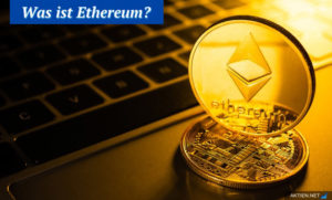 Was ist Ethereum